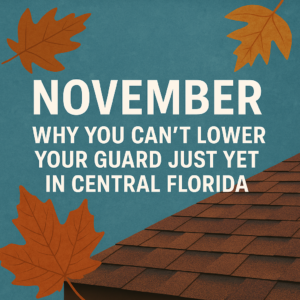 November in Central Florida with autumn trees and bold text reminding homeowners to stay prepared for late-season storms